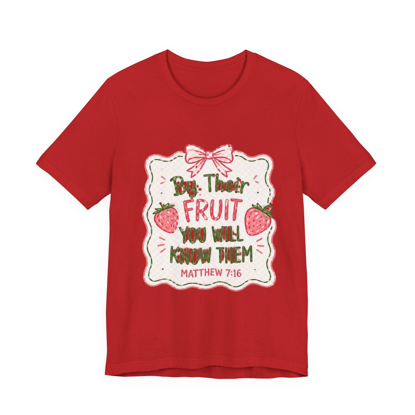 Matthew 7:16 Christian Graphic Tee | Bible Verse Faith Shirt