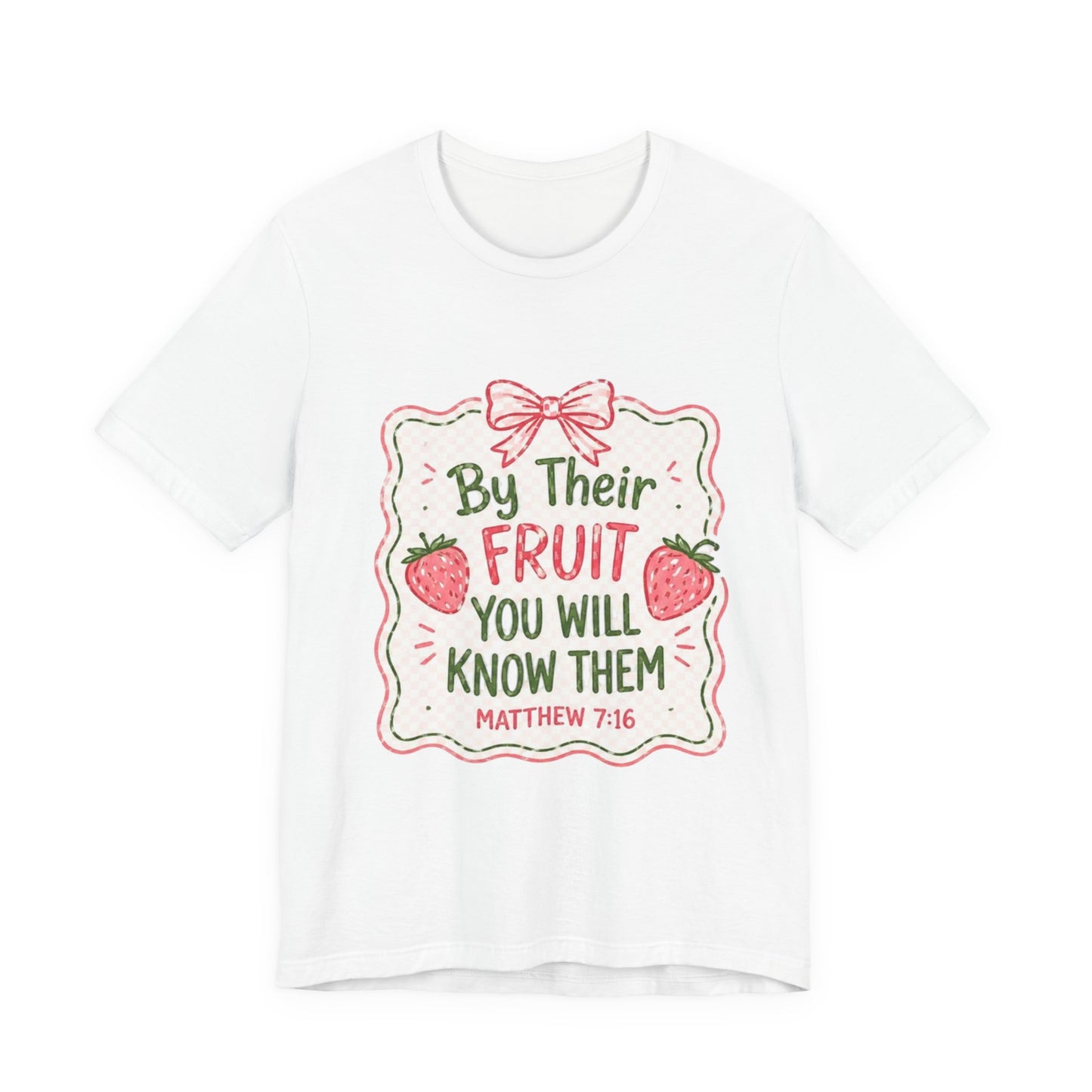 Matthew 7:16 Christian Graphic Tee | Bible Verse Faith Shirt