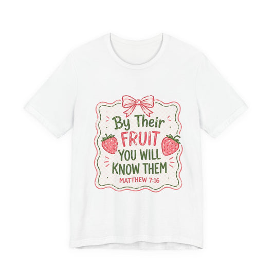 Matthew 7:16 Christian Graphic Tee | Bible Verse Faith Shirt