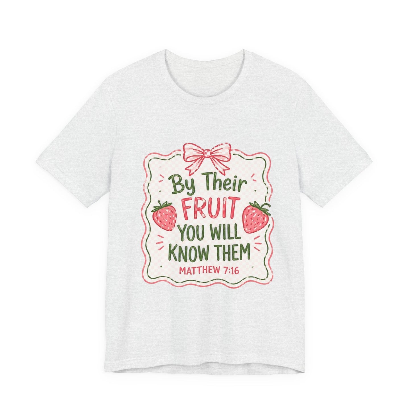 Matthew 7:16 Christian Graphic Tee | Bible Verse Faith Shirt