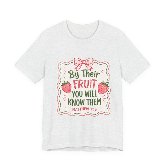 Matthew 7:16 Christian Graphic Tee | Bible Verse Faith Shirt