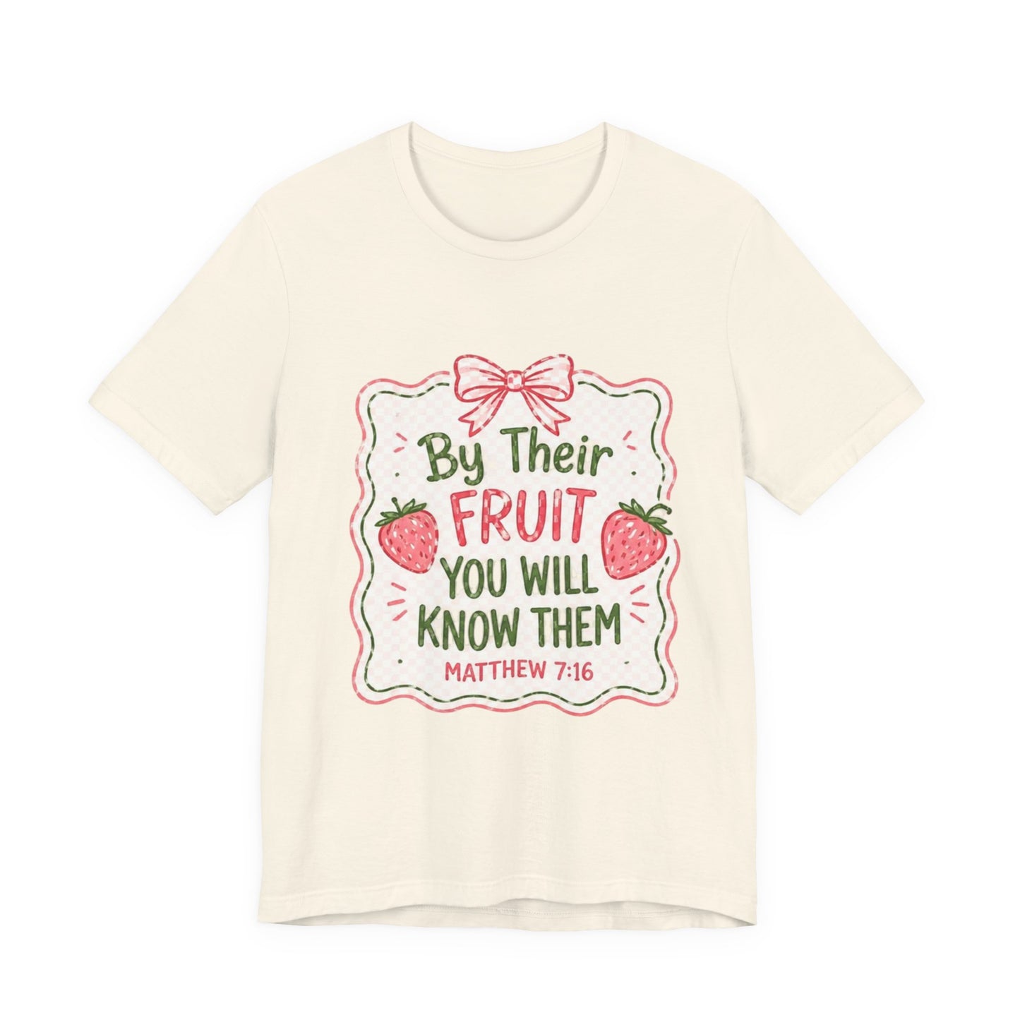 Matthew 7:16 Christian Graphic Tee | Bible Verse Faith Shirt