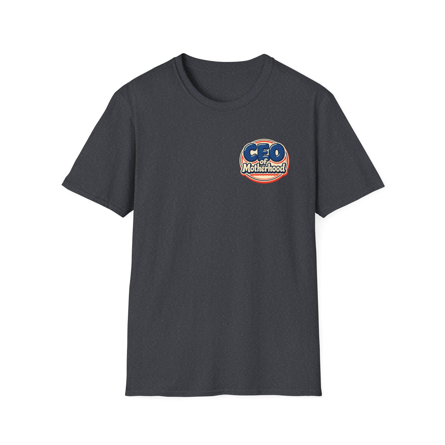 CEO of Motherhood T-Shirt | Mom Life Leadership Tee