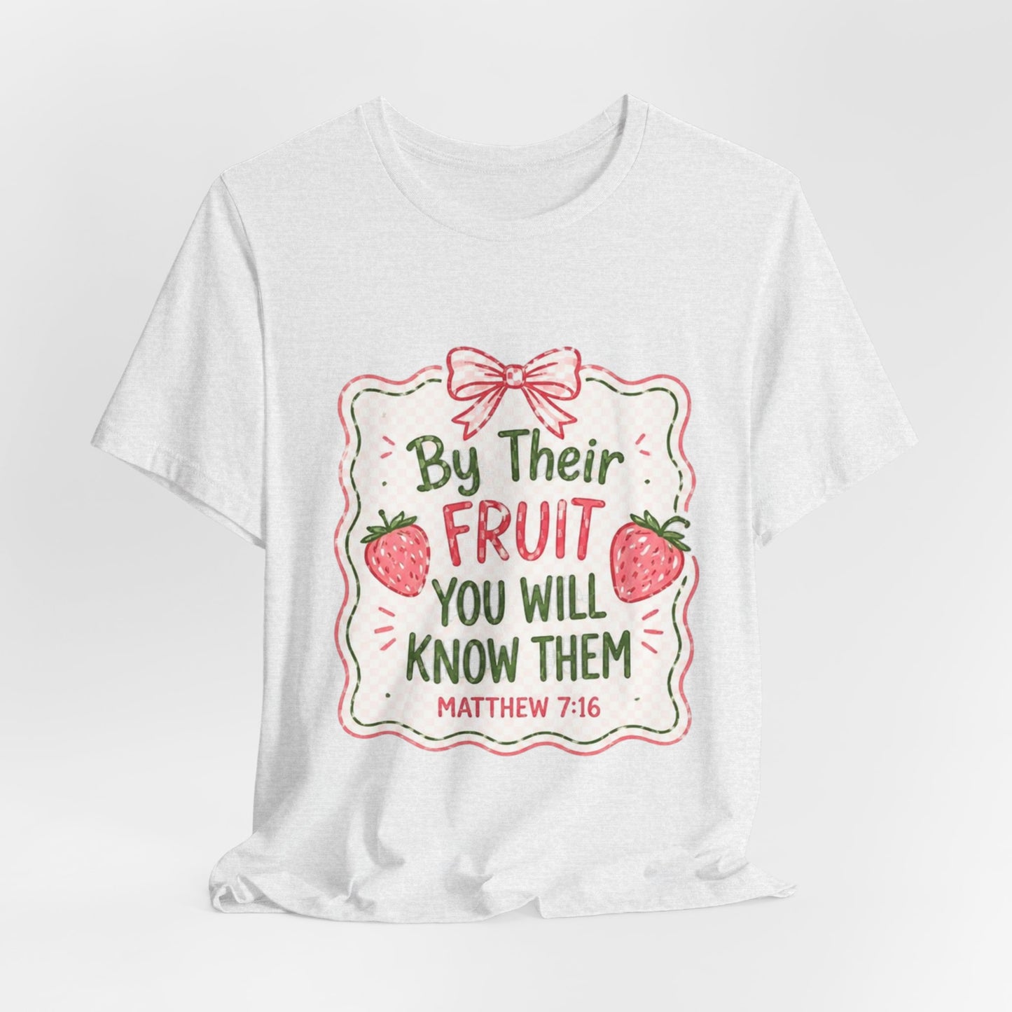 Matthew 7:16 Christian Graphic Tee | Bible Verse Faith Shirt