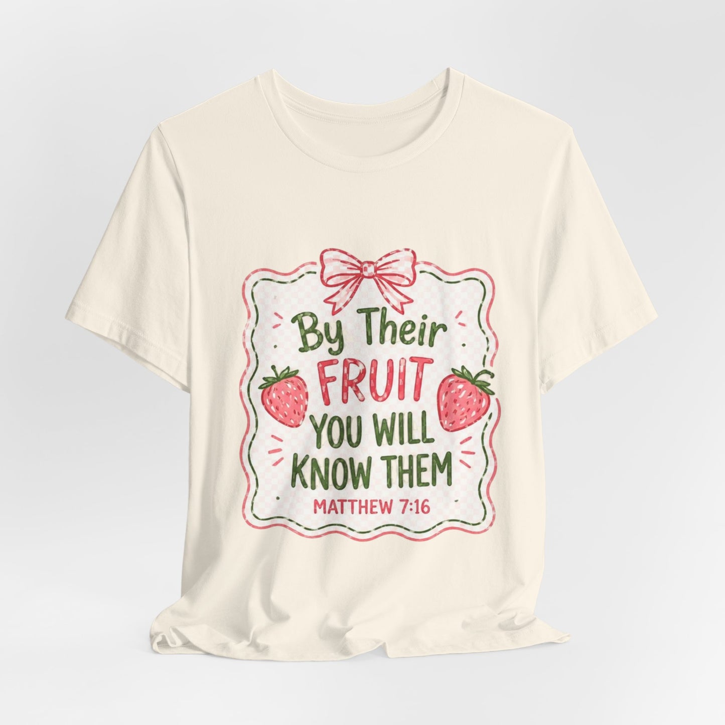 Matthew 7:16 Christian Graphic Tee | Bible Verse Faith Shirt