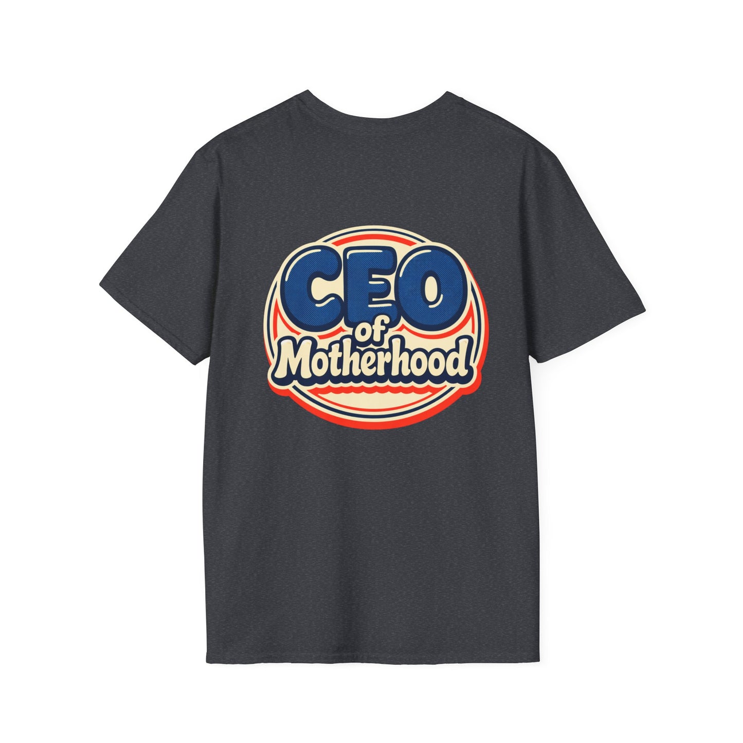 CEO of Motherhood T-Shirt | Mom Life Leadership Tee